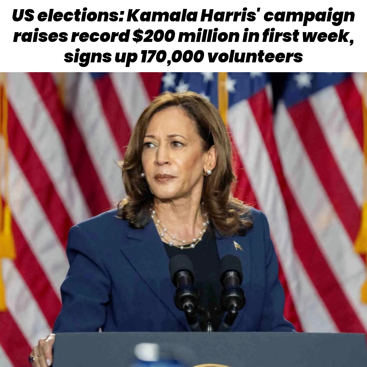 US elections: Kamala Harris' campaign raises record $200 million in first week, signs up 170,000 volunteers