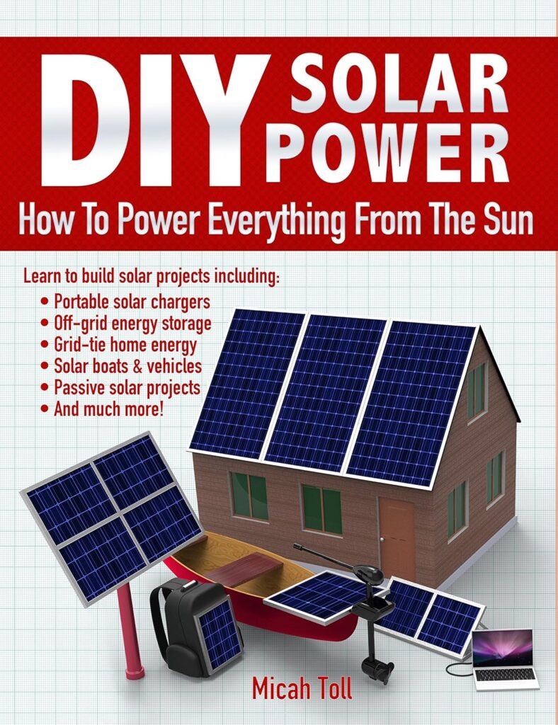 DIY Solar Power: How To Power Everything From The Sun     Kindle Edition