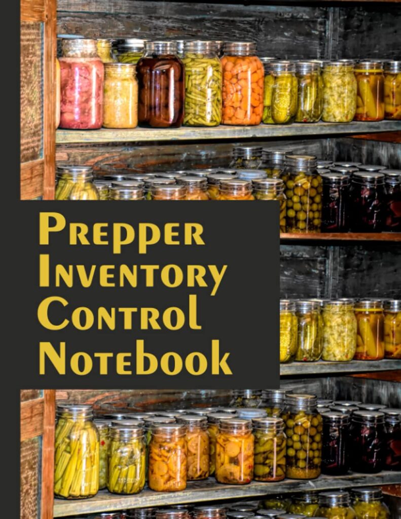 Prepper Inventory Control Notebook: Prepper pantry food, supplies,  tools (Prepper Pantry Series)     Paperback – September 1, 2021